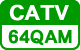 CATV 64QAM